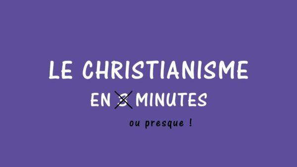 Le christianisme en 3 minutes