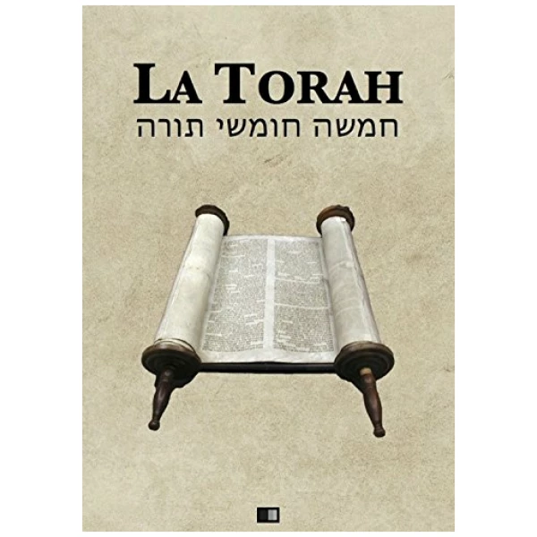 La Torah (Les cinq premiers livres de la Bible hébraïque)