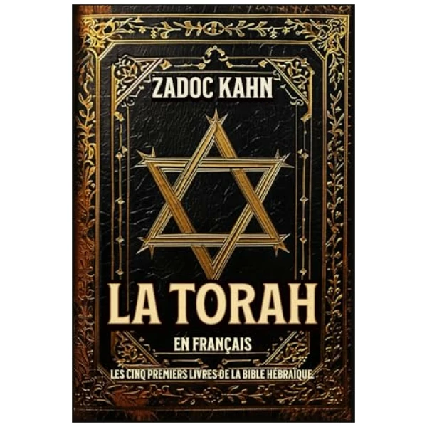 La Torah en Français Les cinq premiers livres de la Bible hébraïque.: "Origines Divines: La Genèse et la Création". Édition Collector