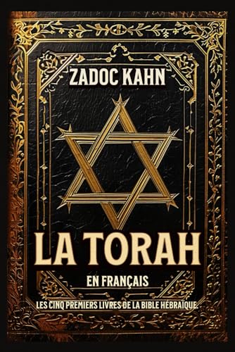 La Torah en Français Les cinq premiers livres de la Bible hébraïque.: « Origines Divines: La Genèse et la Création ». Édition Collector
