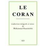 Le Coran: traduction intégrale et notes de Muhammad Hamidullah