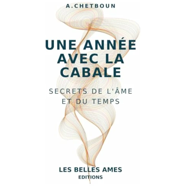 Une Année avec la Cabale: Secrets de l’Âme et du Temps