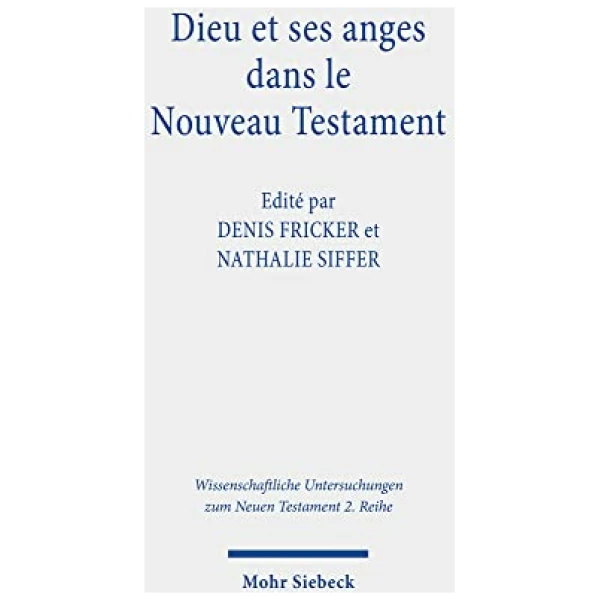 Dieu Et Ses Anges Dans Le Nouveau Testament