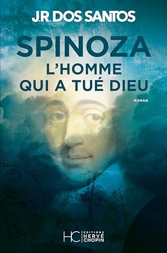 Spinoza – L’homme qui a tué Dieu