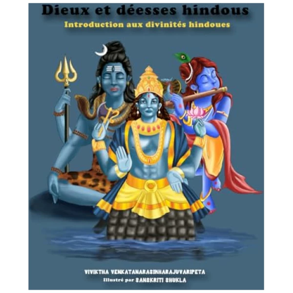 Dieux et déesses hindous: Introduction aux divinités hindoues