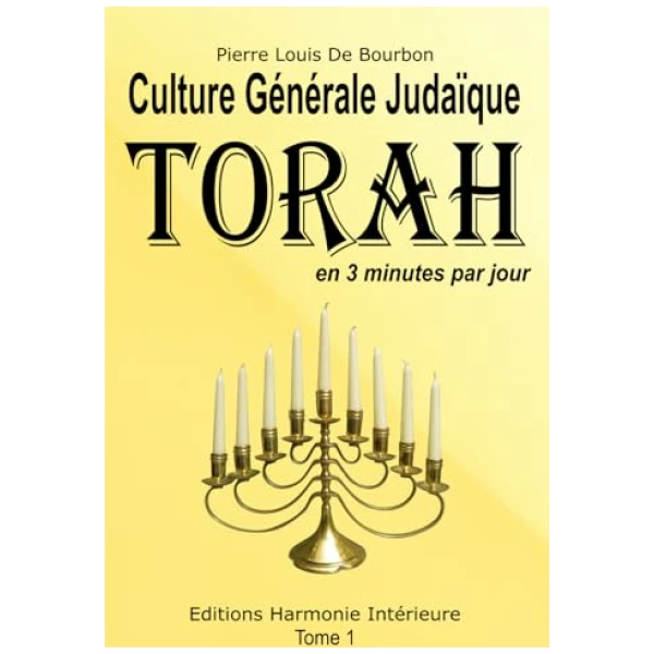 La Torah: Culture Générale Judaïque en 3 minutes par jour