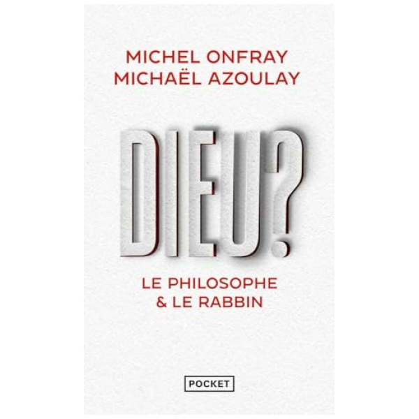 Dieu ? : le philosophe & le rabbin