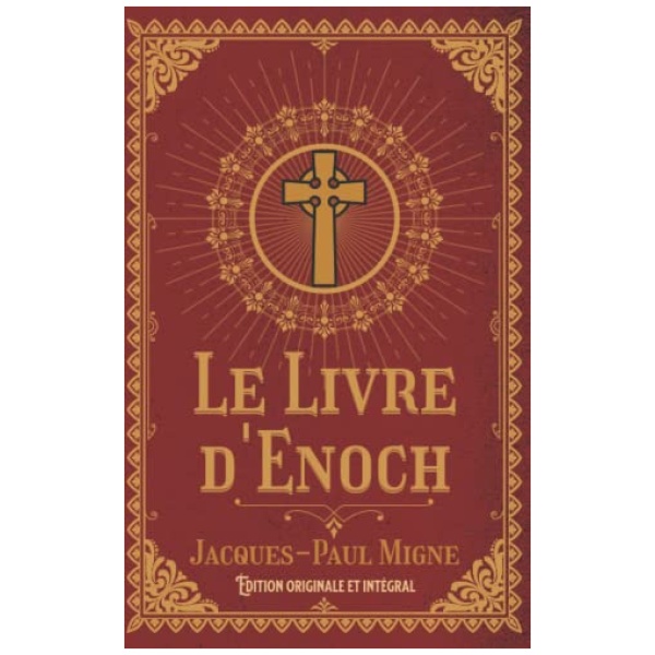 Le Livre d'Enoch Édition originale et intégral