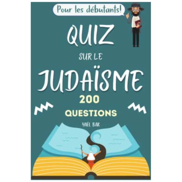 Quiz sur le judaïsme: 200 questions - Niveau débutants