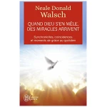 Quand Dieu s'en mêle, des miracles arrivent