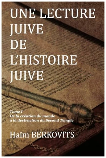 UNE LECTURE JUIVE DE L'HISTOIRE JUIVE