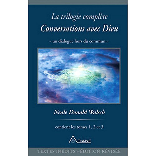 Conversations avec Dieu : La trilogie complète, 3 volumes