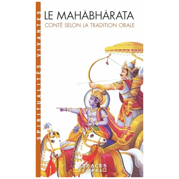 Le Mahâbhârata: Conté selon la tradition orale