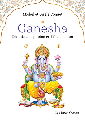 Ganesha – Dieu de compassion et d’illumination