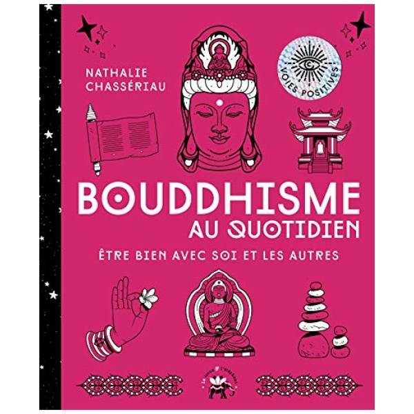 Bouddhisme au quotidien: Nouvelle édition