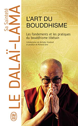 L’art du bouddhisme: Les fondements et les pratiques du bouddhisme tibétain