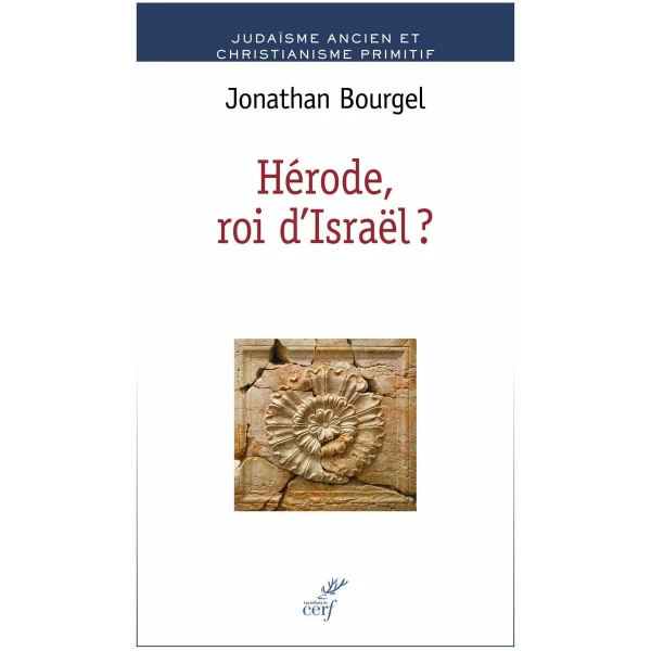 Hérode, roi d'Israël ?
