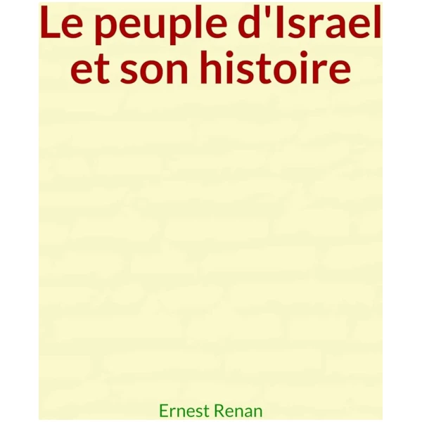 Le peuple d'Israel et son histoire
