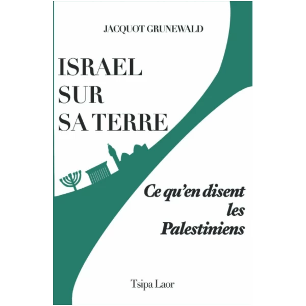 ISRAEL SUR SA TERRE: Ce qu’en disent les Palestiniens