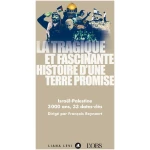 La tragique et fascinante histoire d’une terre promise