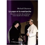 Le pape et la matriarche: Histoire secrète des relations entre Israël et le Vatican