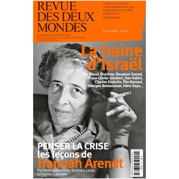 REVUE DES DEUX MONDES OCTOBRE 2020 - LA DETESTATION D'ISRAEL