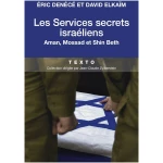 Les services secrets israéliens, Aman, Mossad et Shin Beth: Les meilleurs services du monde? (HISTOIRE)