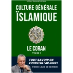 Le Coran : Culture Générale Coranique En 3 Minutes Par Jour (Culture Générale En 3 Minutes par Jour)