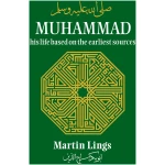 Muhammad: His Life Based on the Earliest Sources