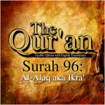 The Qur'an: Surah 96 - Al-Alaq, aka Ikra'